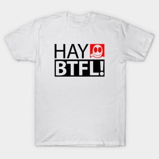 HAY BTFL! T-Shirt